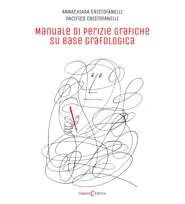 Annachiara e Pacifico Cristofanelli manuale di perizie grafiche su base grafologica