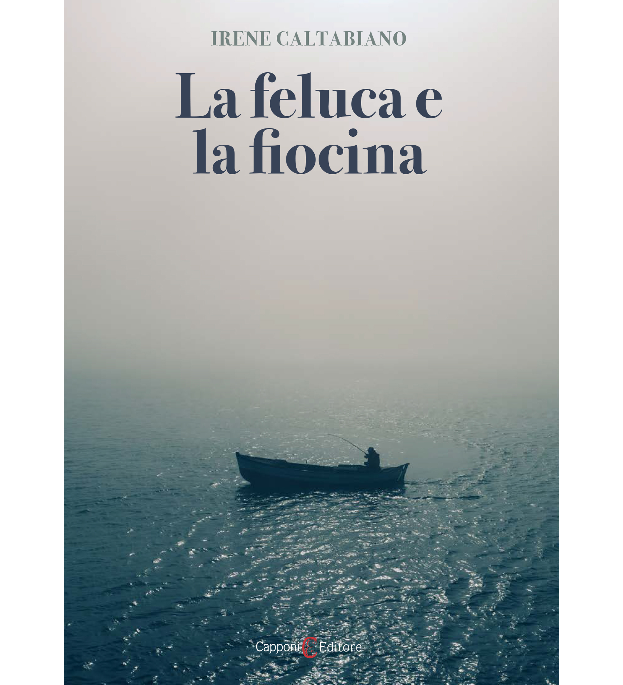 Irene Caltabiano La feluca e la fiocina