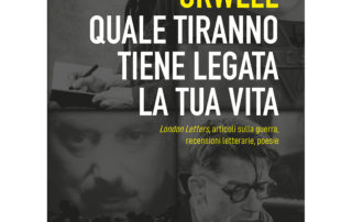 George Orwell Quale tiranno tiene legata la tua vita