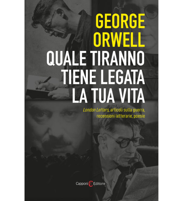 George Orwell Quale tiranno tiene legata la tua vita