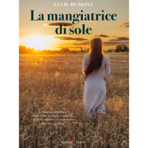 La mangiatrice di sole Lucie Hušková