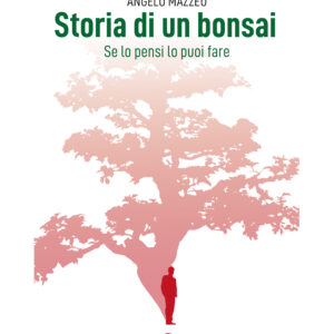Storia di un bonsai Angelo Mazzeo