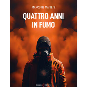 Quattro anni in fumo Marco De Matteis