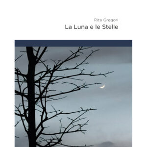 Rita Gregori la luna e le stelle