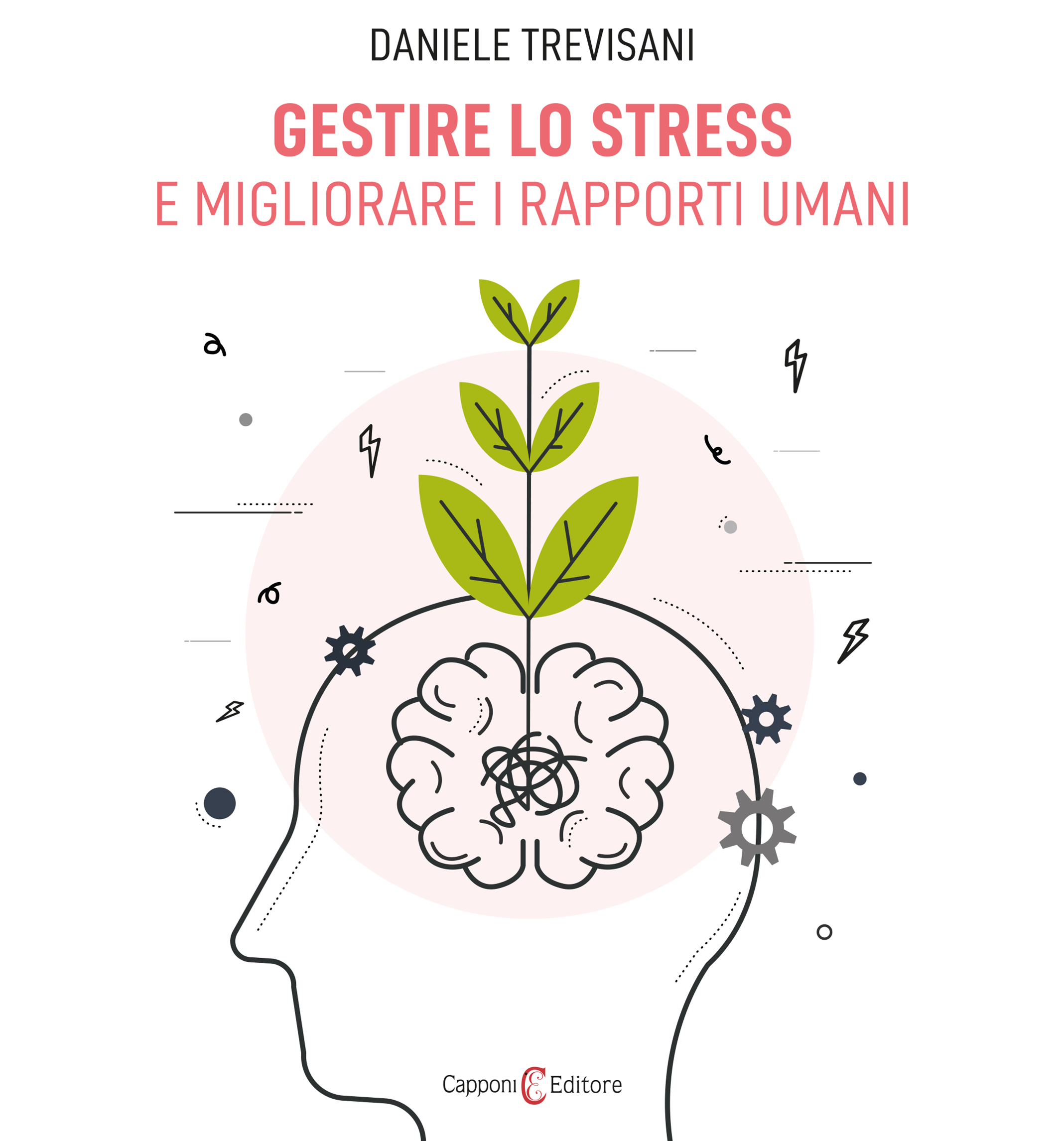 Gestire lo stress e migliorare i rapporti umani Daniele Trevisani