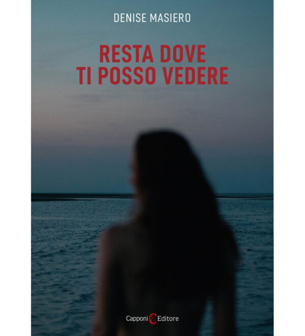 RESTA DOVE TI POSSO VEDERE_MASIERO